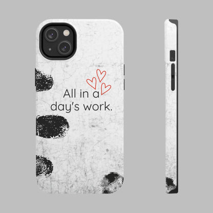 Tough Phone Cases -  'All in a Day's Work'