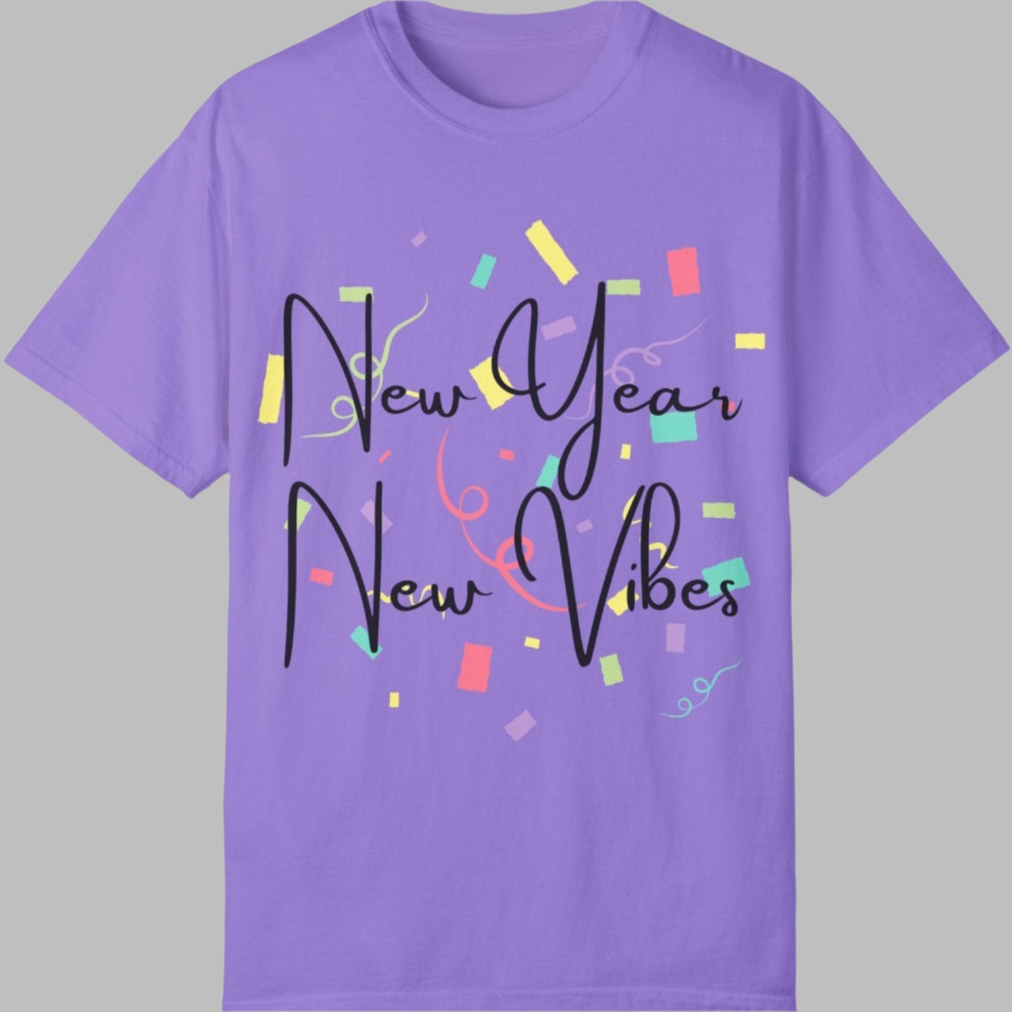 Unisex T-Shirt - New Year, New Vibes Fun Design