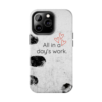 Tough Phone Cases -  'All in a Day's Work'