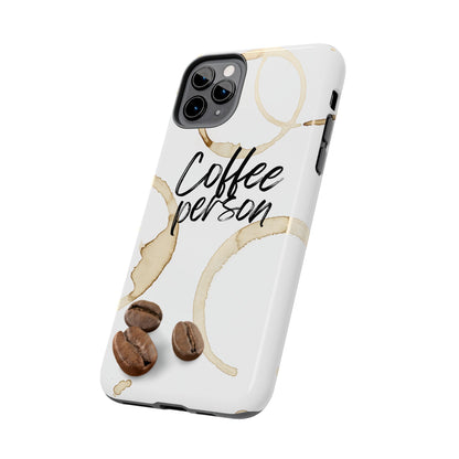 Coffee Person Humorous Design - Tough Phone Case for iPhones and Samsung Smartphones