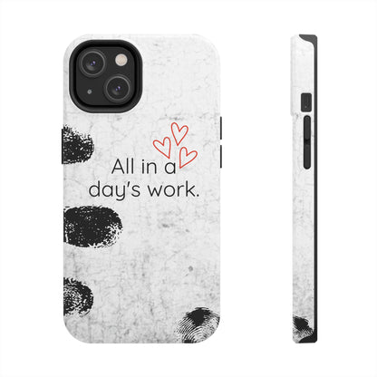 Tough Phone Cases -  'All in a Day's Work'