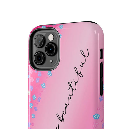 Phone Case Tough Floral Life is Beautiful Pink Ombre