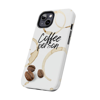 Coffee Person Humorous Design - Tough Phone Case for iPhones and Samsung Smartphones