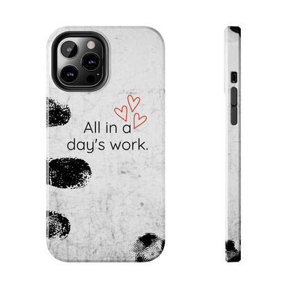 Tough Phone Cases -  'All in a Day's Work'