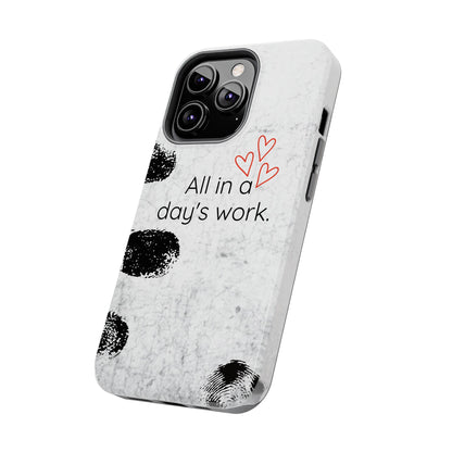 Tough Phone Cases -  'All in a Day's Work'