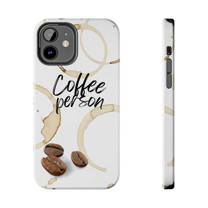 Coffee Person Humorous Design - Tough Phone Case for iPhones and Samsung Smartphones