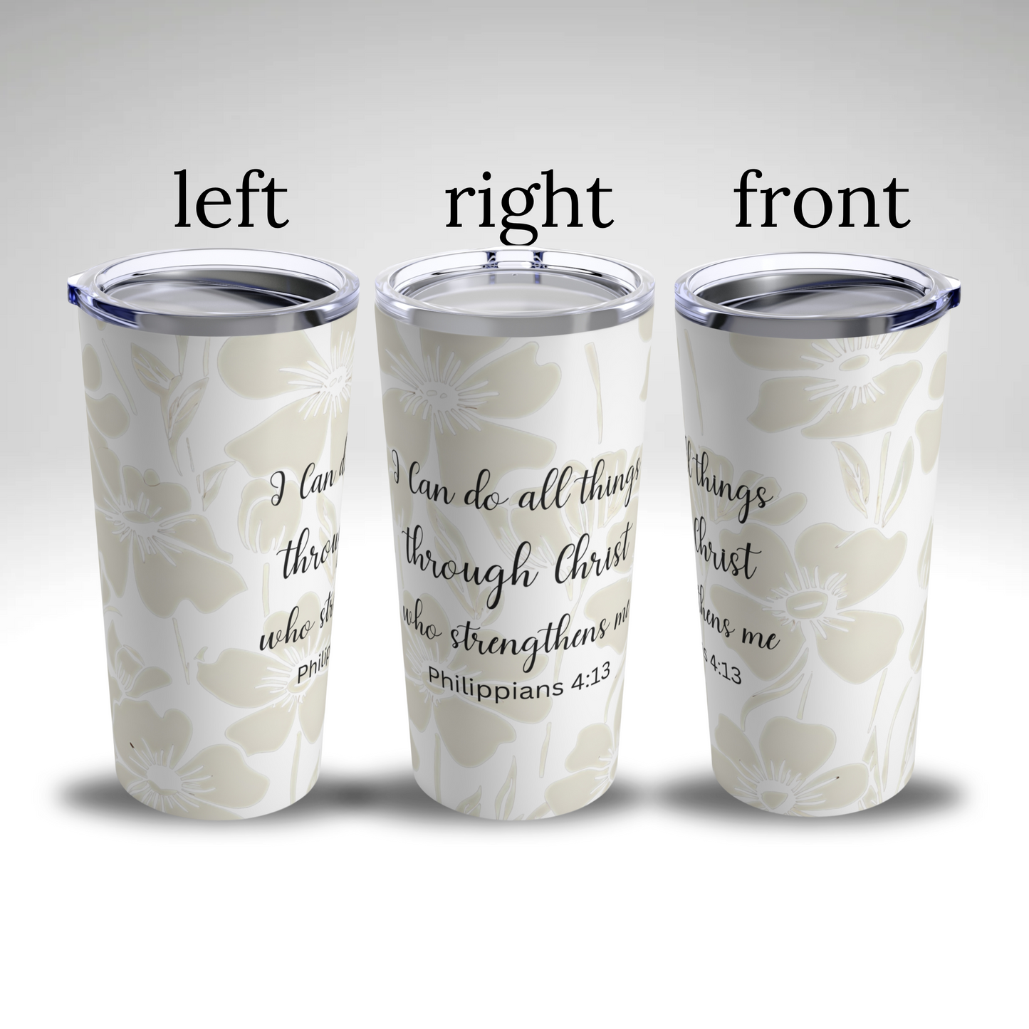 Philippians 4:13 I Can Do All Things Through Christ Inspirational Insulated Tumbler 20oz