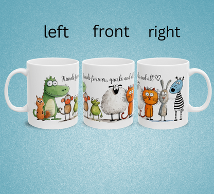 Mug - "Friends Forever, Quirks and All" Friendship Mug