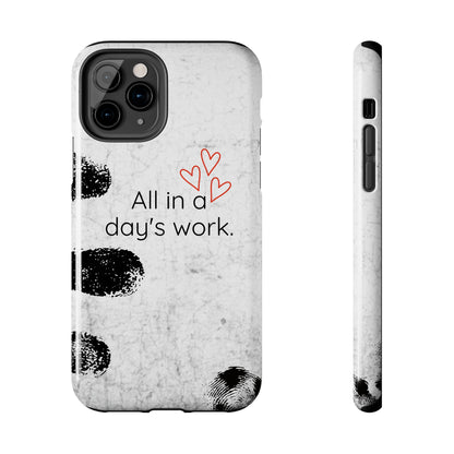 Tough Phone Cases -  'All in a Day's Work'