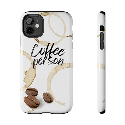 Coffee Person Humorous Design - Tough Phone Case for iPhones and Samsung Smartphones