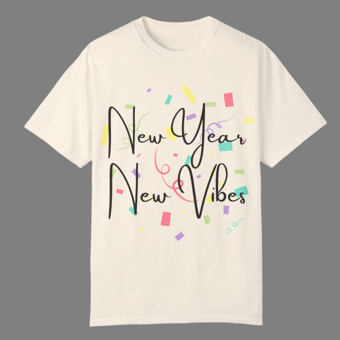 Unisex T-Shirt - New Year, New Vibes Fun Design