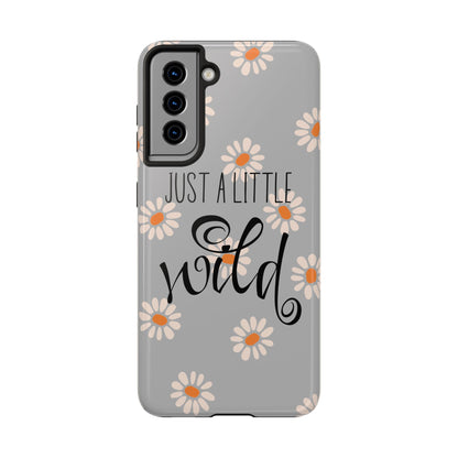 Just a Little Wild in Gray - Tough Phone Case for iPhone and Samsung Smartphones