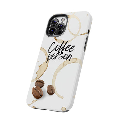 Coffee Person Humorous Design - Tough Phone Case for iPhones and Samsung Smartphones