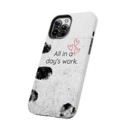 Tough Phone Cases -  'All in a Day's Work'