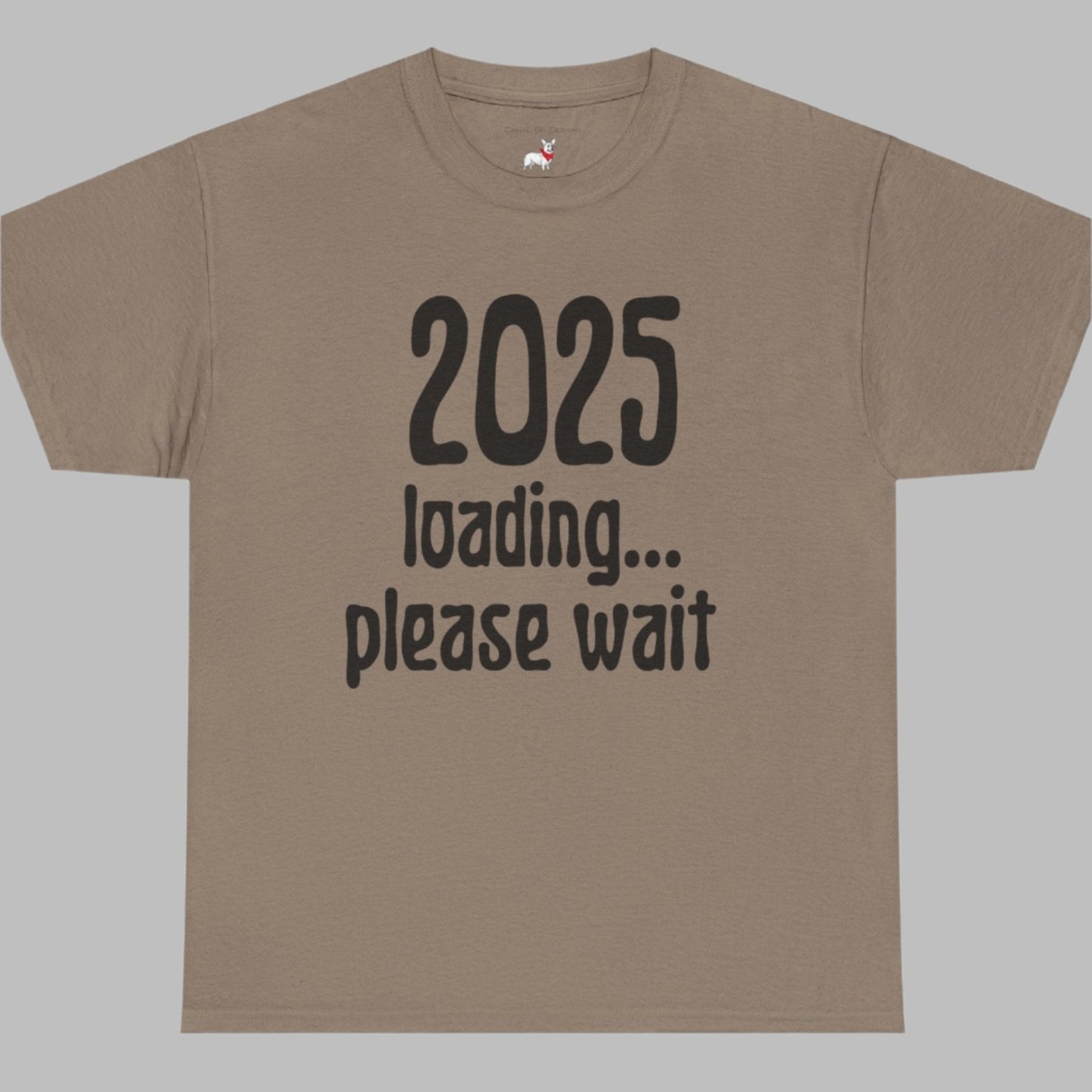 Graphic Tee - 2025 Loading Please Wait Design