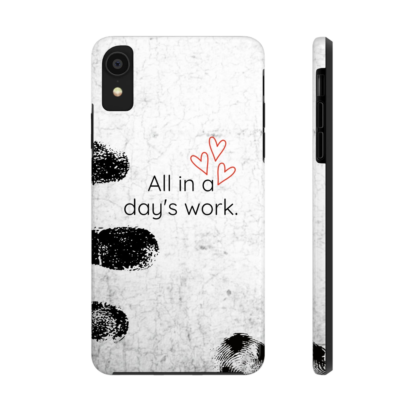 Tough Phone Cases -  'All in a Day's Work'