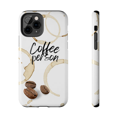 Coffee Person Humorous Design - Tough Phone Case for iPhones and Samsung Smartphones