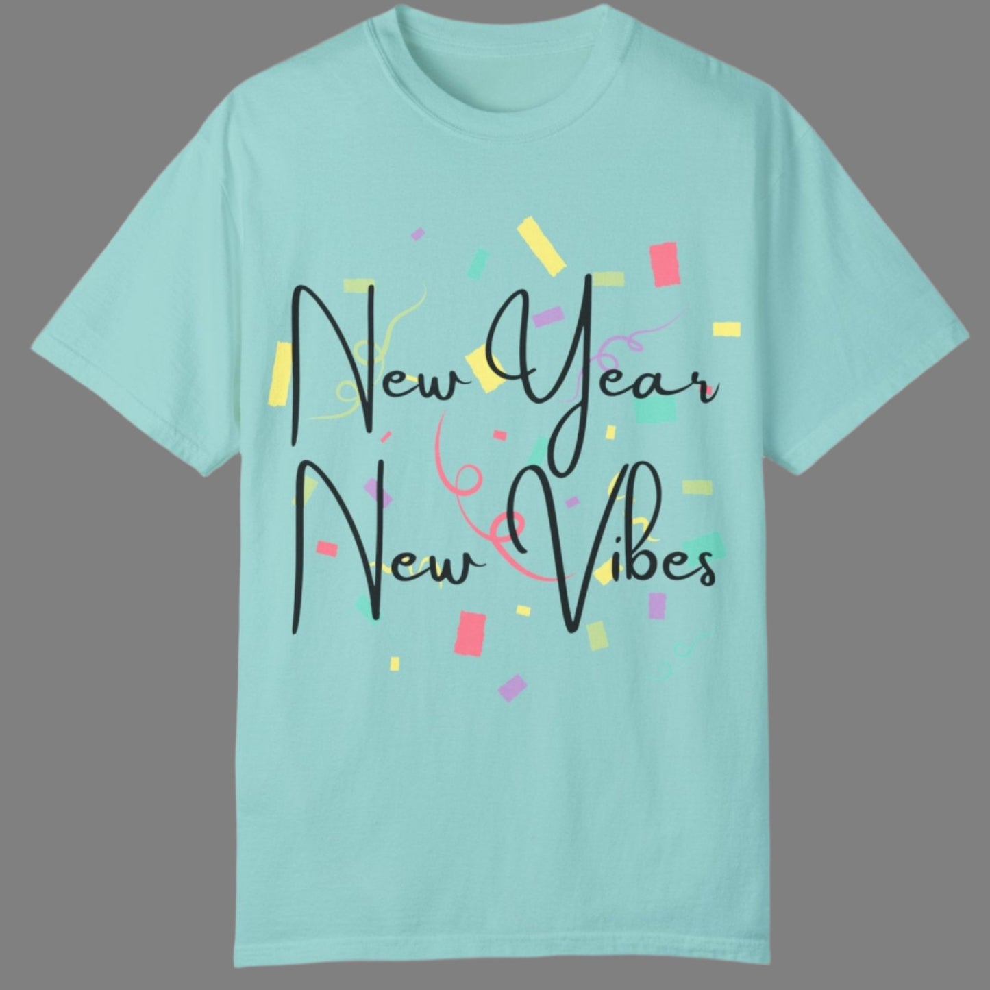 Unisex T-Shirt - New Year, New Vibes Fun Design