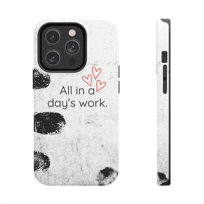 Tough Phone Cases -  'All in a Day's Work'