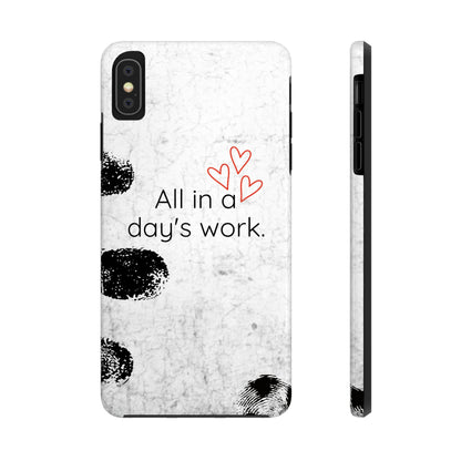 Tough Phone Cases -  'All in a Day's Work'