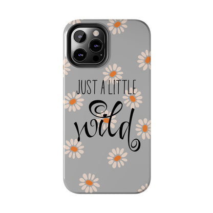 Just a Little Wild in Gray - Tough Phone Case for iPhone and Samsung Smartphones