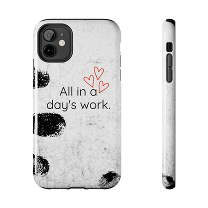 Tough Phone Cases -  'All in a Day's Work'