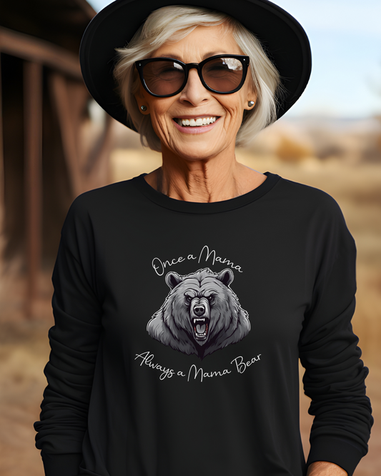 Once a Mama, Always a Mama Bear - Long Sleeve Tee