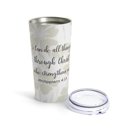 Philippians 4:13 I Can Do All Things Through Christ Inspirational Insulated Tumbler 20oz