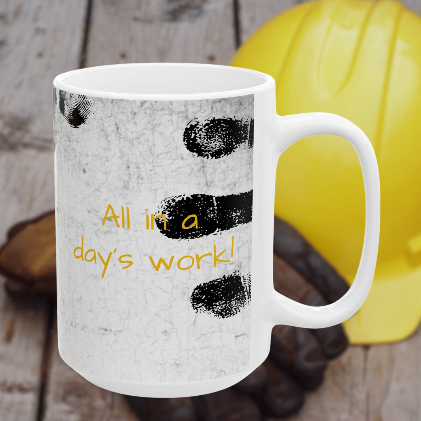 Ceramic Coffee Tea Mug,  'All in day's work' Tribute Mug (11oz, 15oz)