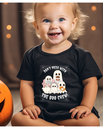 "Don't Mess With The Boo Crew" Infant/Toddler Sizes -Fine Jersey Tee Family Design